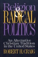 Robert H. Craig - Religion and Radical Politics - 9781566393355 - V9781566393355