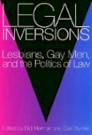 Didi Herman - Legal Inversions: Lesbians, Gay Men and the Politics of the Law - 9781566393768 - KEX0036987
