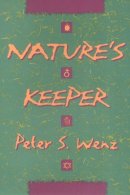 Peter Wenz - Nature's Keeper - 9781566394284 - V9781566394284