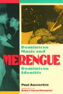 Paul Austerlitz - Merengue : Dominican Music and Dominican Identity - 9781566394840 - V9781566394840