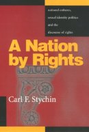Carl Stychin - Nation by Rights - 9781566396240 - V9781566396240
