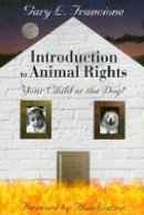 Gary Francione - Introduction to Animal Rights - 9781566396929 - V9781566396929