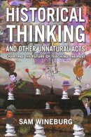 Samuel S. Wineburg - Historical Thinking and Other Unnatural Acts - 9781566398565 - V9781566398565