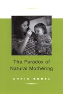 Chris Bobel - Paradox Of Natural Mothering - 9781566399074 - V9781566399074