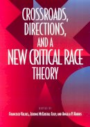 Francisco Valdes - Crossroads, Directions and A New Critical Race Theory - 9781566399302 - V9781566399302
