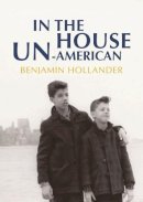 Benjamin Hollander - In the House Un-american - 9781566569279 - V9781566569279