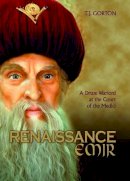 T J Gorton - Renaissance Emir: A Druze Warlord at the Court of the Medici - 9781566569637 - V9781566569637