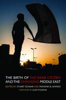 Stuart (Ed) Schaar - The Birth of the Arab Citizen and the Changing of the Middle East - 9781566569736 - V9781566569736