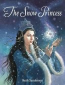 Ruth Sanderson - The Snow Princess - 9781566569859 - V9781566569859