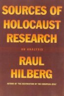 Raul Hilberg - Sources of Holocaust Research - 9781566633796 - V9781566633796