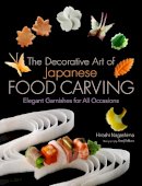 Hiroshi Nagashima - The Decorative Art of Japanese Food Carving - 9781568364353 - V9781568364353
