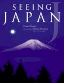 Charles Whipple - Seeing Japan - 9781568364438 - V9781568364438