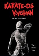 Gichin Funakoshi - Karate-Do Kyohan: The Master Text - 9781568364827 - V9781568364827