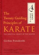 Gichin Funakoshi - The Twenty Guiding Principles of Karate - 9781568364964 - V9781568364964