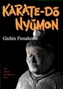 Gichin Funakoshi - Karate-Do Nyumon: The Master Introductory Text - 9781568365008 - V9781568365008