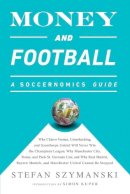 S. Szymanski - Money and Football; A Soccernomics Guide - 9781568585260 - V9781568585260