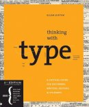 Ellen Lupton - Thinking with Type, 2nd revised and expanded edition: A Critical Guide for Designers, Writers, Editors, & Students - 9781568989693 - V9781568989693