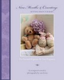 Marguerite Smolen - Nine Months & Counting: THe Ultimate Month-by-Nonth Planner for Expectant Mothers. The Essential Organizer for Your Pregnancy - 9781569069653 - KHS0067949