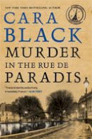 Cara Black - Murder in the Rue De Paradis - 9781569475423 - V9781569475423