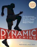 Mark Kovacs - Dynamic Stretching: The Revolutionary New Warm-up Method to Improve Power, Performance and Range of Motion - 9781569757260 - V9781569757260