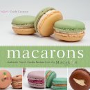 Cecile Cannone - Macarons: Authentic French Cookie Recipes from the Macaron Cafe - 9781569758205 - V9781569758205