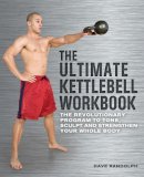 Dave Randolph - The Ultimate Kettlebells Workbook - 9781569758748 - V9781569758748