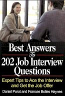 Perot, Daniel; Haynes, Frances Bolles - Best Answers to 202 Job Interview Questions - 9781570232718 - V9781570232718