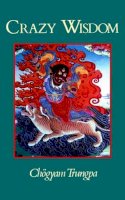 Chogyam Trungpa, Trungpa Tulku - Crazy Wisdom - 9781570628948 - V9781570628948