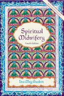 Ina May Gaskin - Spiritual Midwifery - 9781570671043 - V9781570671043