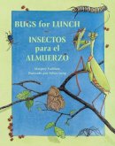 Margery Facklam - Bugs for Lunch/Insectos para el almuerzo (Charlesbridge Bilingual Books) - 9781570915062 - V9781570915062
