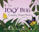 Jerry Pallotta - The Icky Bug Counting Board Book (Jerry Pallotta's Counting Books) - 9781570916243 - V9781570916243
