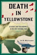 Lee H. Whittlesey - Death in Yellowstone - 9781570984501 - V9781570984501