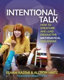 Elham Kazemi - Intentional Talk: How to Structure and Lead Productive Mathematical Discussions - 9781571109767 - V9781571109767