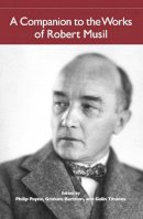  - A Companion to the Works of Robert Musil (Studies in German Literature Linguistics and Culture) - 9781571134530 - V9781571134530