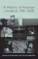 Katrin Kohl (Ed.) - History of Austrian Literature 1918-2000 - 9781571134783 - V9781571134783