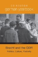 Laura Bradley (Ed.) - Edinburgh German Yearbook 5: Brecht and the GDR: Politics, Culture, Posterity - 9781571134929 - V9781571134929