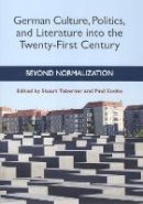 Stuart Taberner (Ed.) - German Culture, Politics, and Literature into the Twenty-first Century - 9781571135124 - V9781571135124