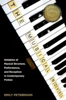 Emily Petermann - The Musical Novel (European Studies in North American Literature and Culture) - 9781571135926 - V9781571135926