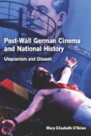 Mary-Elizabeth O´brien - Post-Wall German Cinema and National History (Studies in German Literature Linguistics and Culture) - 9781571135964 - V9781571135964