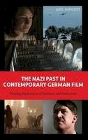 Axel Bangert - The Nazi Past in Contemporary German Film (Screen Cultures: German Film and the Visual) - 9781571139054 - V9781571139054