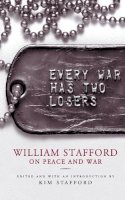 William Stafford - Every War Has Two Losers - 9781571312730 - V9781571312730