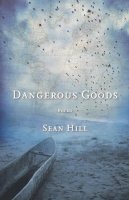 Sean Hill - Dangerous Goods: Poems - 9781571314574 - V9781571314574
