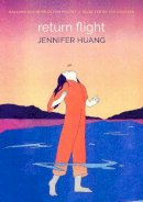 Jennifer Huang - Return Flight (Ballard Spahr Prize) - 9781571315281 - V9781571315281