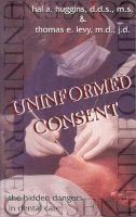 Hal A. Huggins - Uninformed Consent - 9781571741172 - V9781571741172