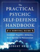 Robert Bruce - Practical Psychic Self-defense Handbook - 9781571746399 - V9781571746399