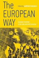Hartmut Kaelble (Ed.) - The European Way. European Societies During the Nineteenth and Twentieth Centuries.  - 9781571815125 - V9781571815125