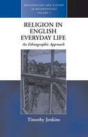 Timothy Jenkins - Religion in English Everyday Life - 9781571817693 - V9781571817693
