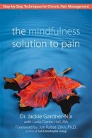 Jackie Gardner-Nix - The Mindfulness Solution to Pain - 9781572245815 - V9781572245815