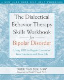 Sheri Van Dijk - The Dialectical Behavior Therapy Skills Workbook for Bipolar Disorder - 9781572246287 - V9781572246287