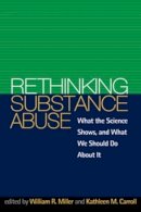 William R. Miller (Ed.) - Rethinking Substance Abuse - 9781572302310 - V9781572302310